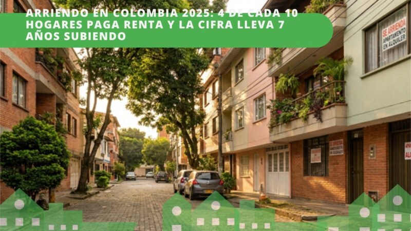 Calle residencial colombiana con edificios en arriendo y aviso Se Arrienda — mercado de renta 2025