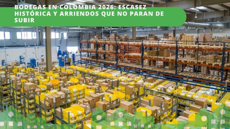 Bodega logística moderna con racks y cajas — mercado de bodegas en Colombia 2026
