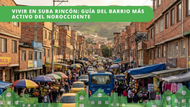 Calle comercial de Suba Rincón con casas de ladrillo, bus del SITP, vendedores y comercio de barrio — guía del barrio