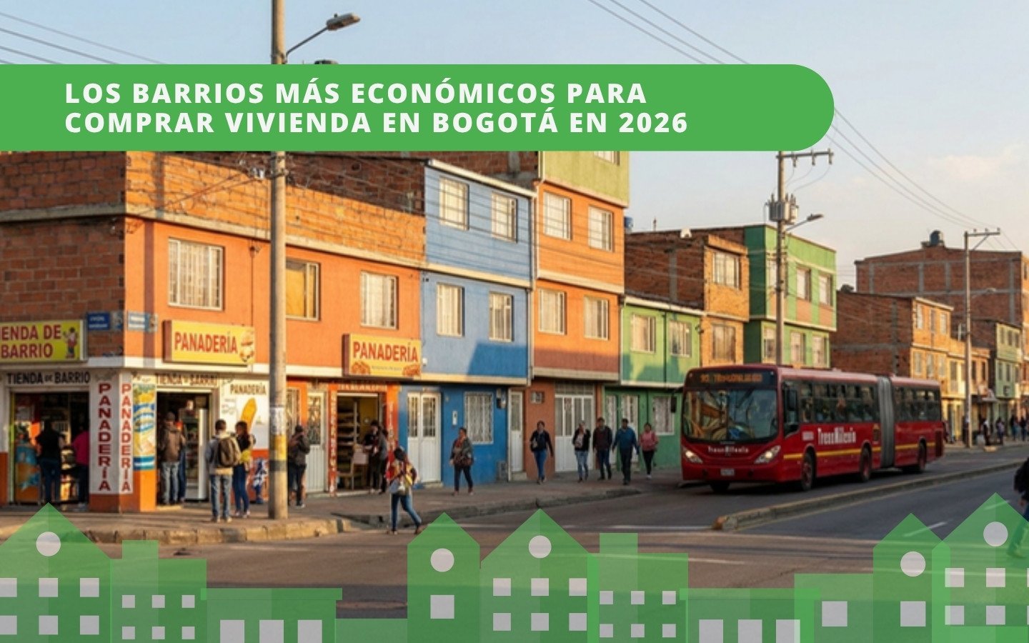 Calle del sur de Bogotá con casas coloridas, panadería de barrio y bus de TransMilenio — barrios económicos para vivir en Bogotá 2026
