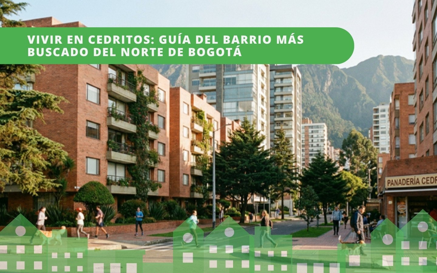 Calle residencial de Cedritos en Bogotá con edificios de ladrillo, árboles, panadería de barrio y cerros al fondo — guía del barrio